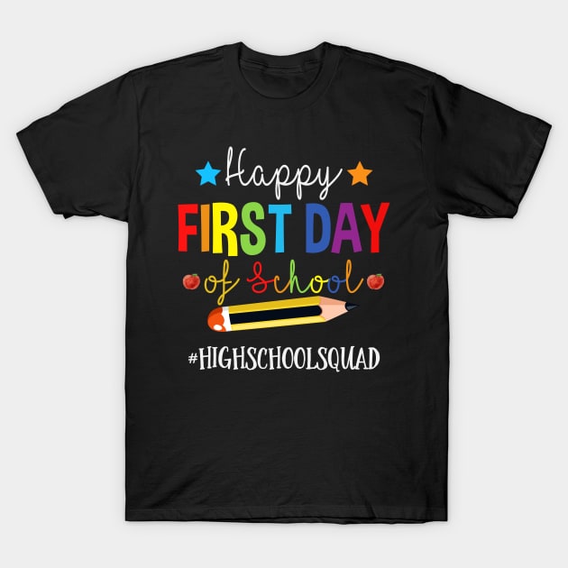 High School Teacher Squad Happy 1st Day Of School Pencil T-Shirt by TeeaxArt